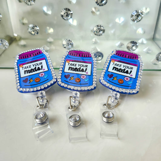 "Take Your Meds" - Rhinestone Badge Reels