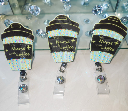 "This Nurse Needs Coffee" - Rhinestone Badge Reel
