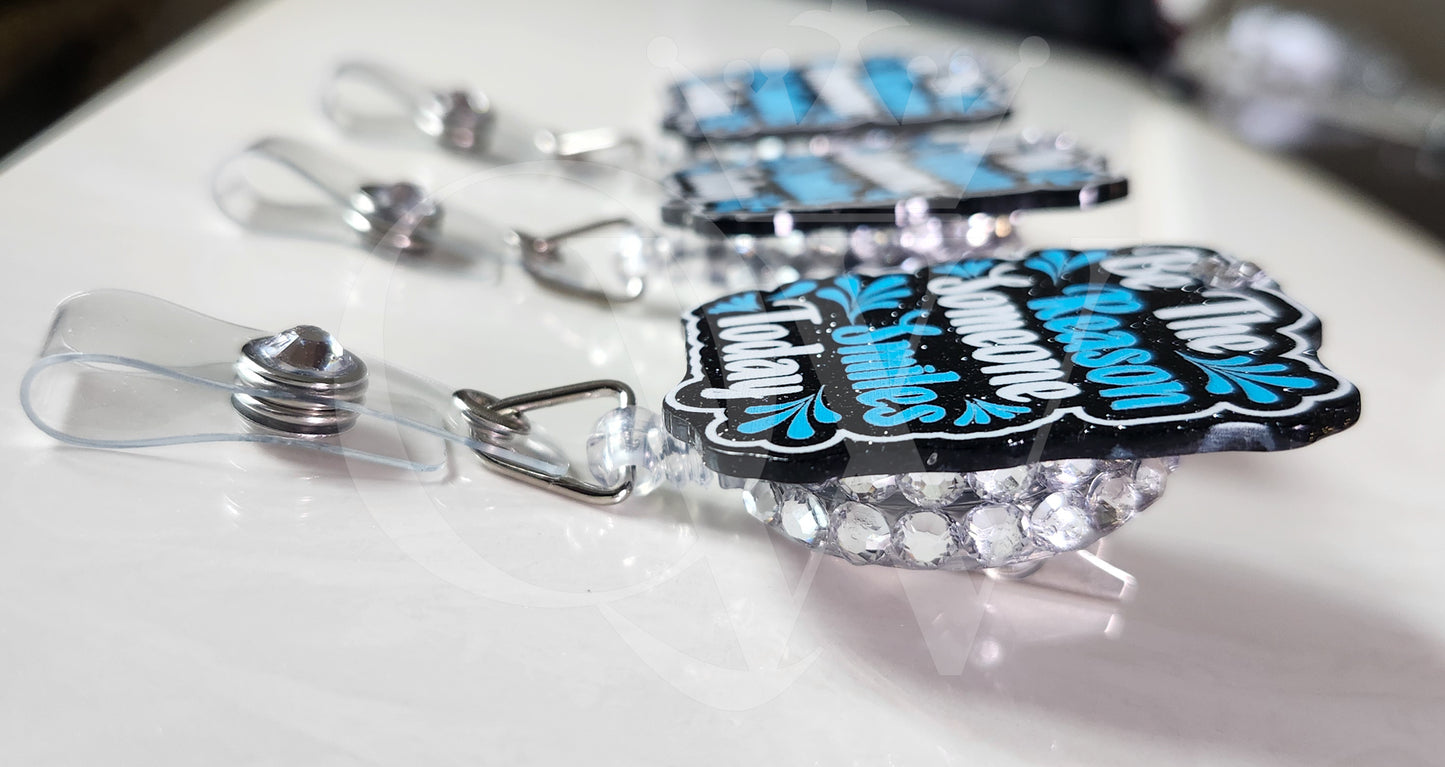"Be The Reason Someone Smiles Today" - Rhinestone Badge Holder