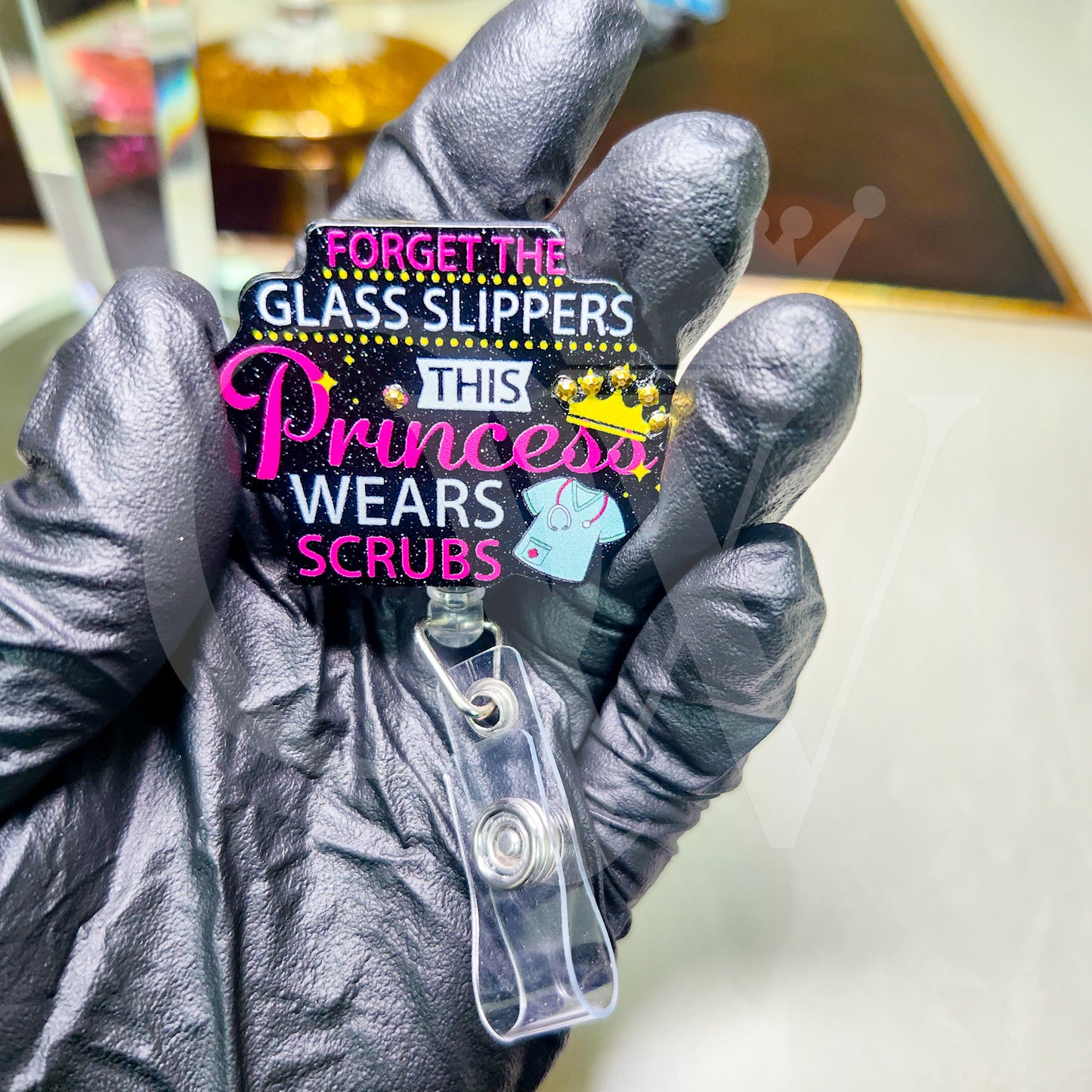 "Forget the Slippers, This Princess Wears Scrubs"- Rhinestone Badge Holder