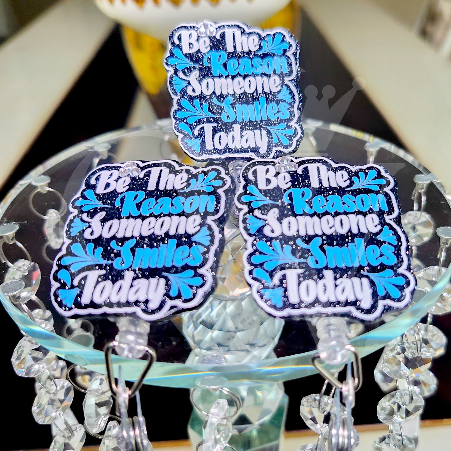 "Be The Reason Someone Smiles Today" - Rhinestone Badge Holder